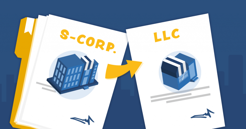 How to Change from an S-Corp to an LLC